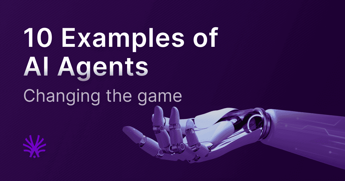 10 Examples of AI Agents